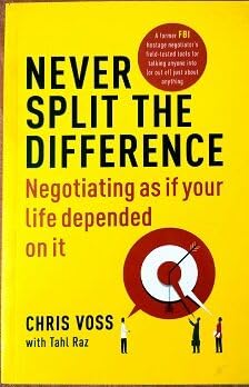 Never Split the Difference: Negotiating as If Your Life Depended on It Gift